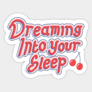 Dreaming into your sleep Sticker